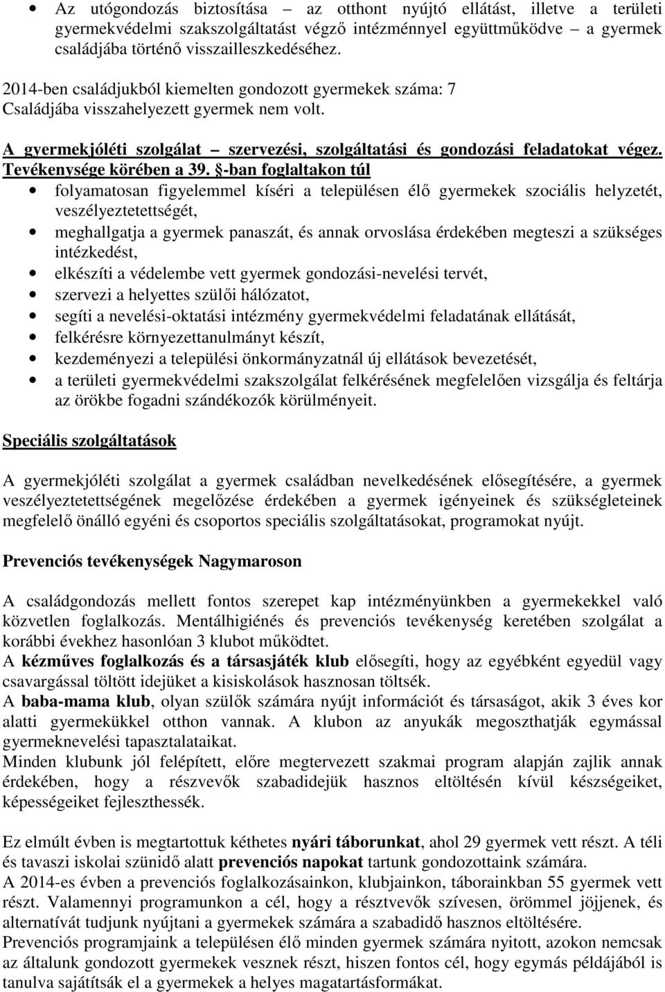 Tevékenysége körében a 39.