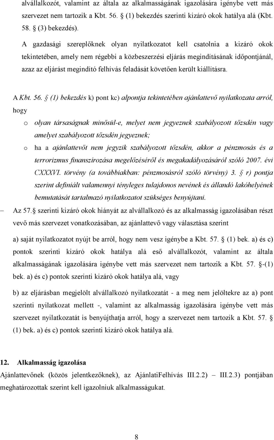 feladását követően került kiállításra. A Kbt. 56.