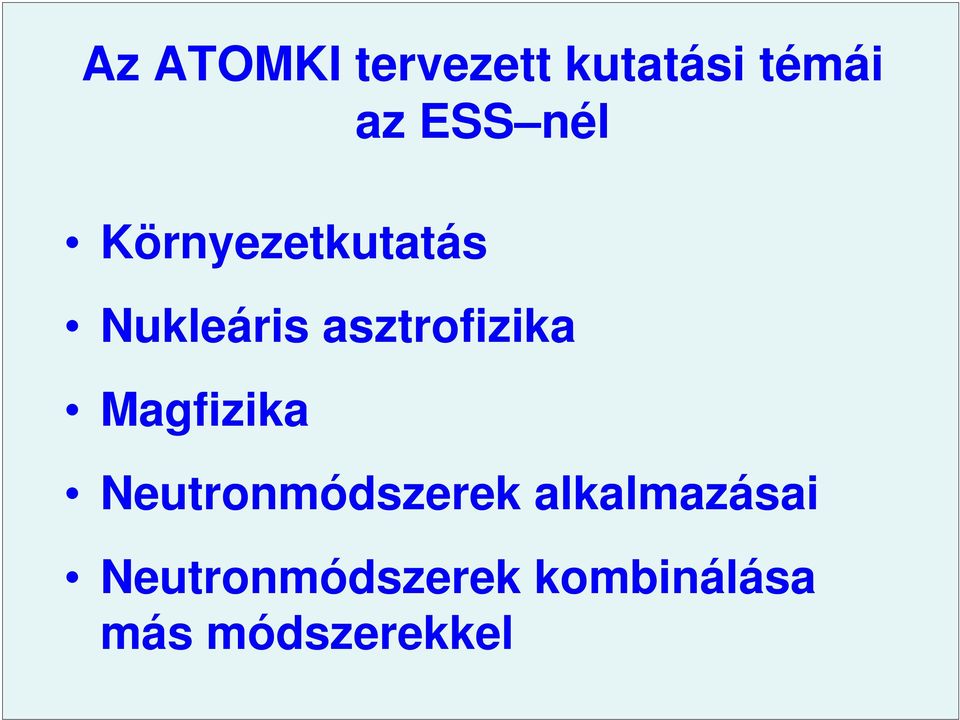 asztrofizika Magfizika Neutronmódszerek