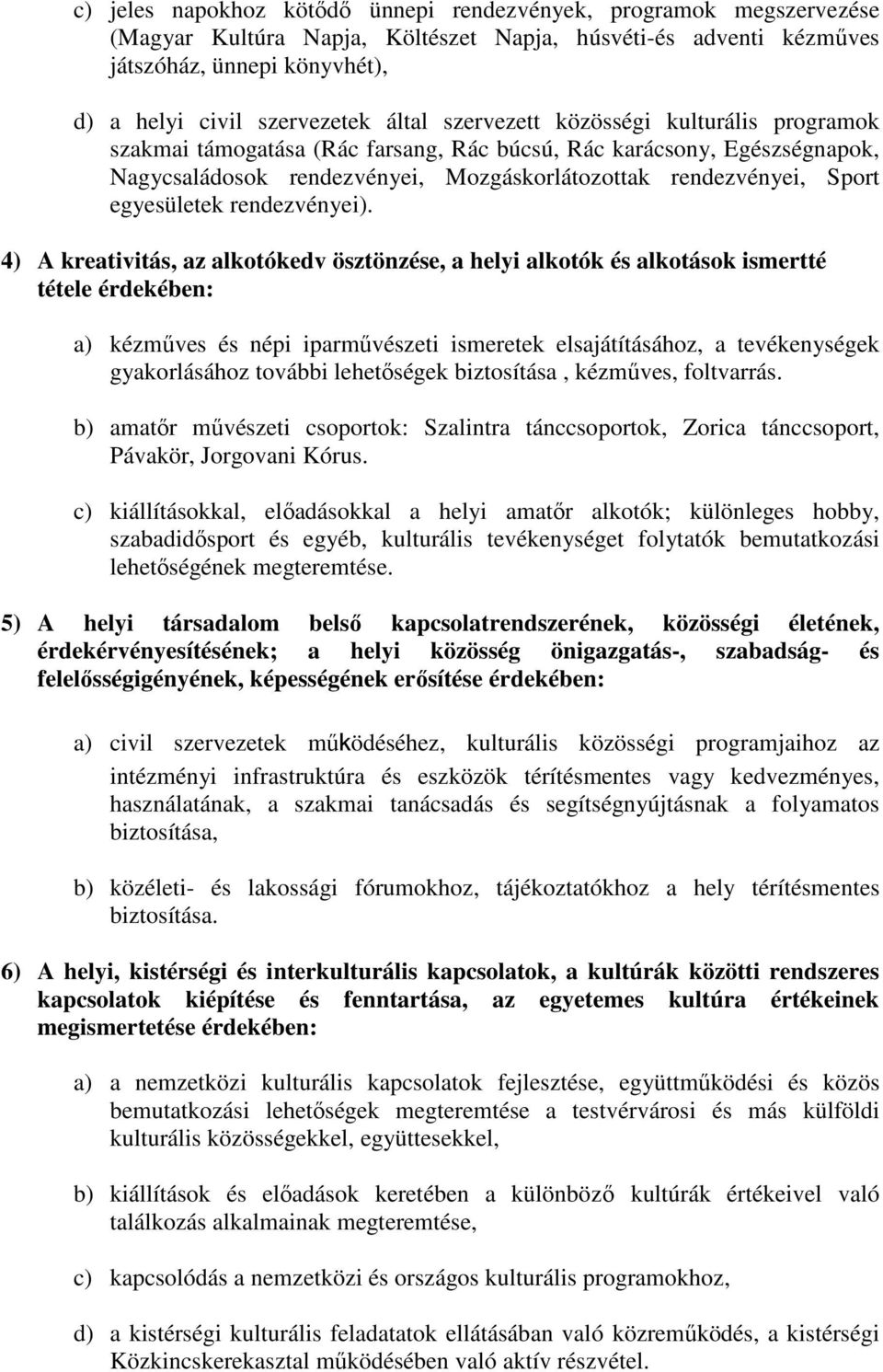 egyesületek rendezvényei).