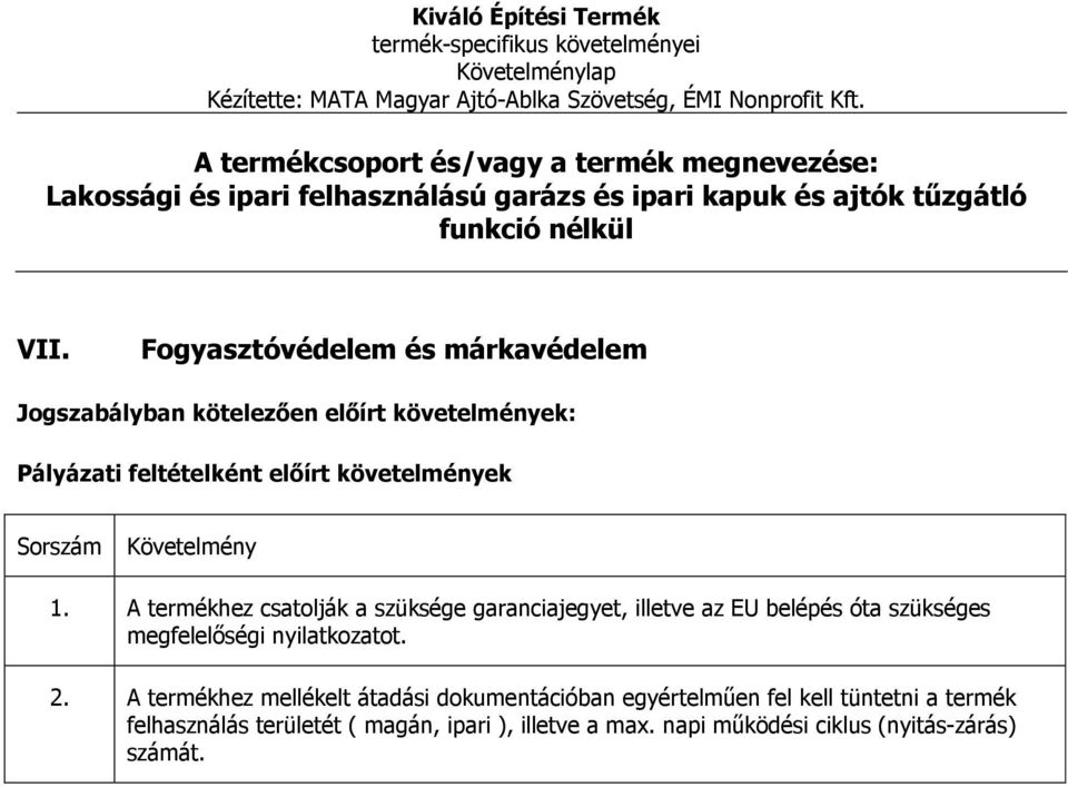 megfelelőségi nyilatkozatot. 2.