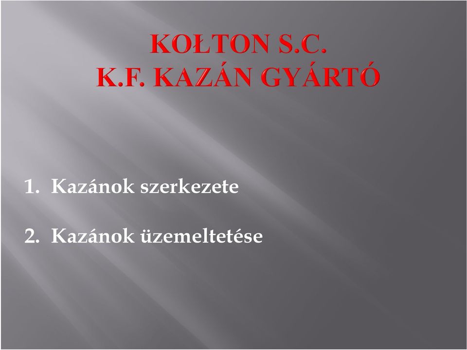 2. Kazánok