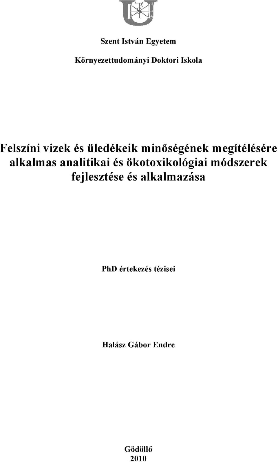 alkalmas analitikai és ökotoxikológiai módszerek