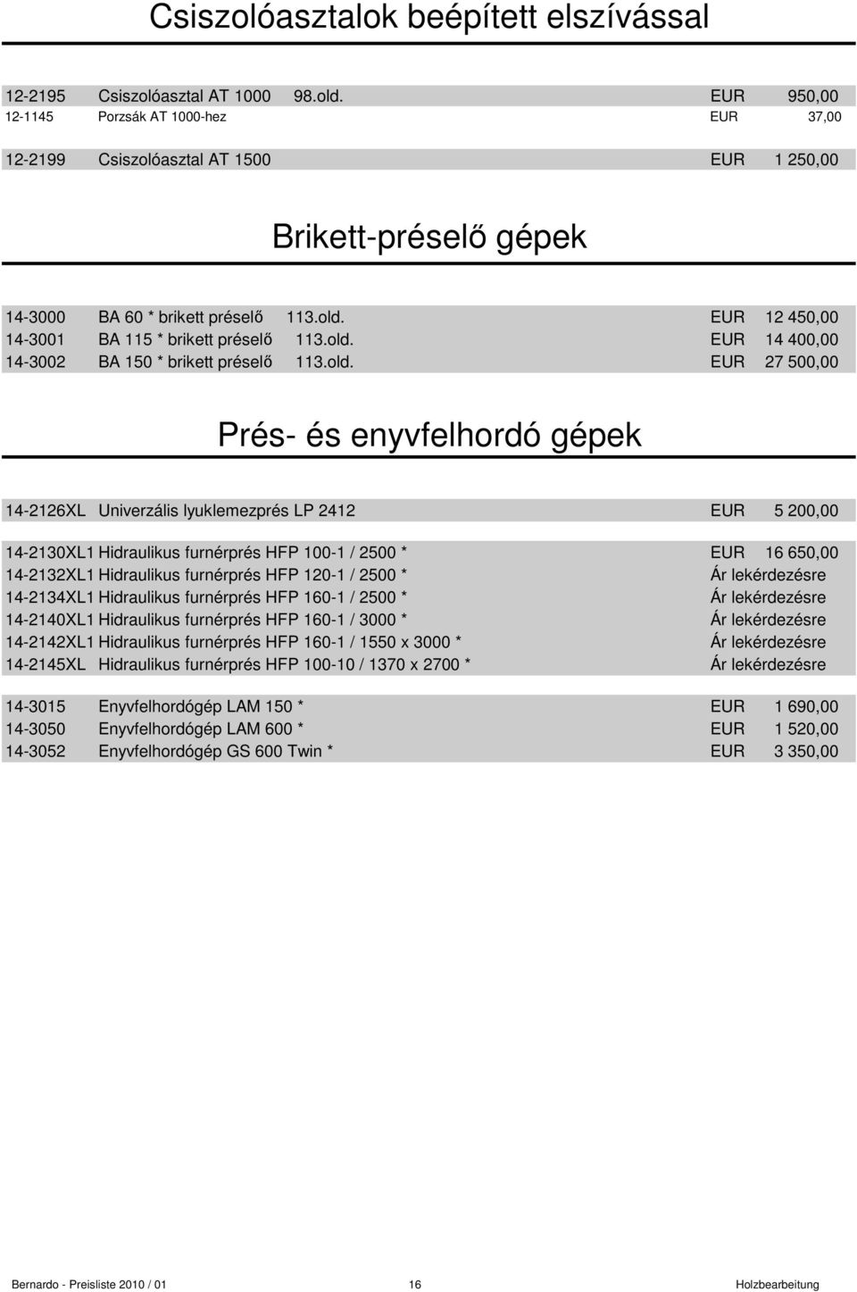 EUR 12 450,00 14-3001 BA 115 * brikett préselı 113.old.
