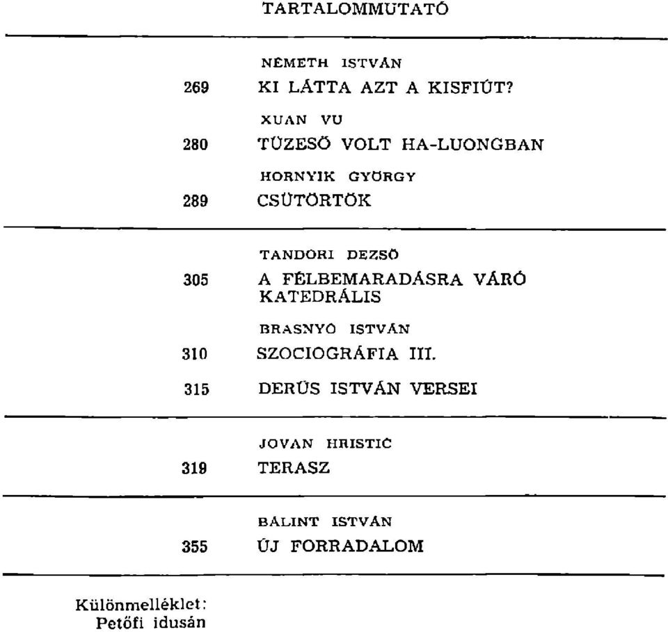 305 A FÉLBEMARADÁSRA VÁRÓ KATEDRÁLIS BRASNYO ISTVAN 310 SZOCIOGRÁFIA in.