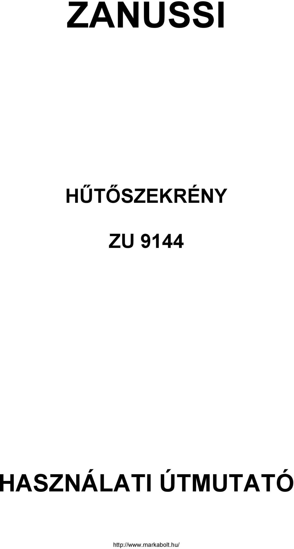 ZANUSSI HŰTŐSZEKRÉNY ZU 9144 HASZNÁLATI ÚTMUTATÓ - PDF Free Download