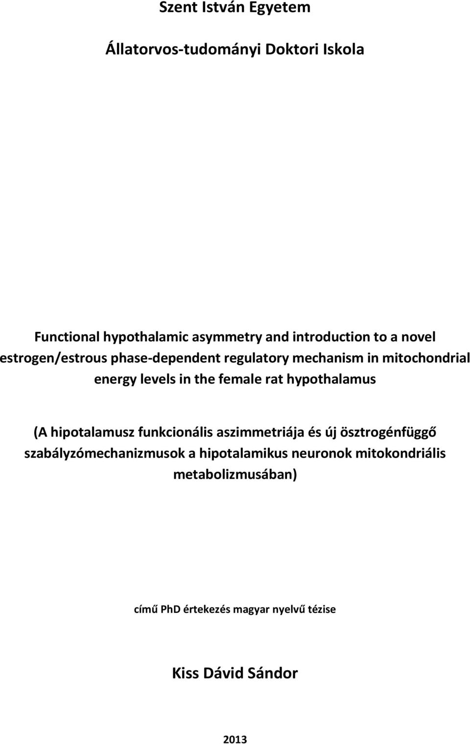 hypothalamus (A hipotalamusz funkcionális aszimmetriája és új ösztrogénfüggő szabályzómechanizmusok a