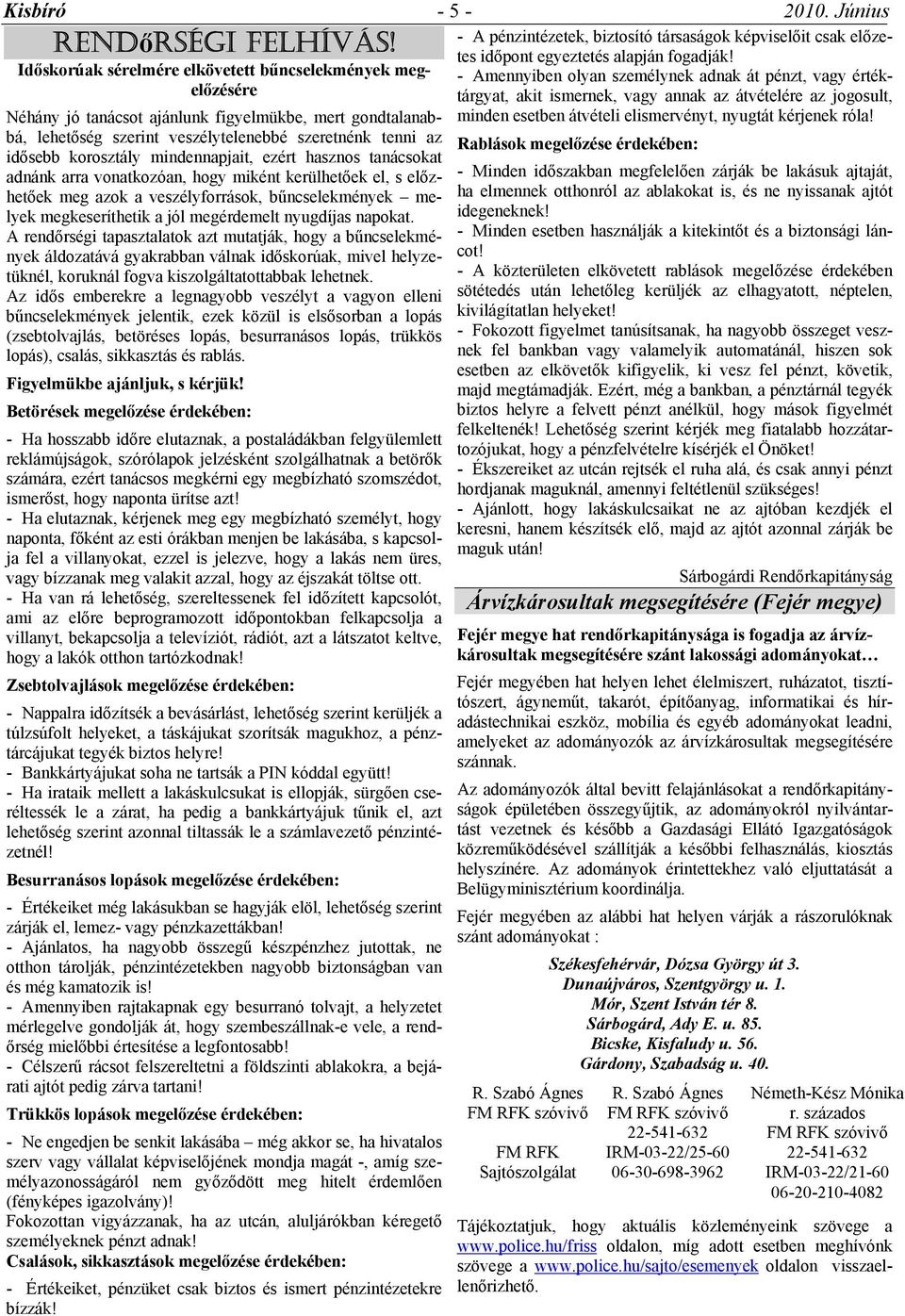 átvételi elismervényt, nyugtát kérjenek róla!