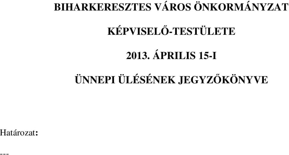 KÉPVISELŐ-TESTÜLETE 2013.