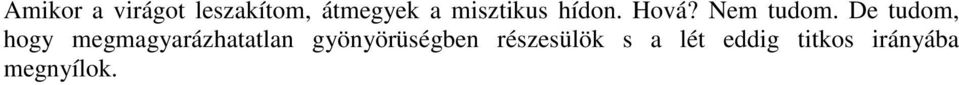 De tudom, hogy megmagyarázhatatlan