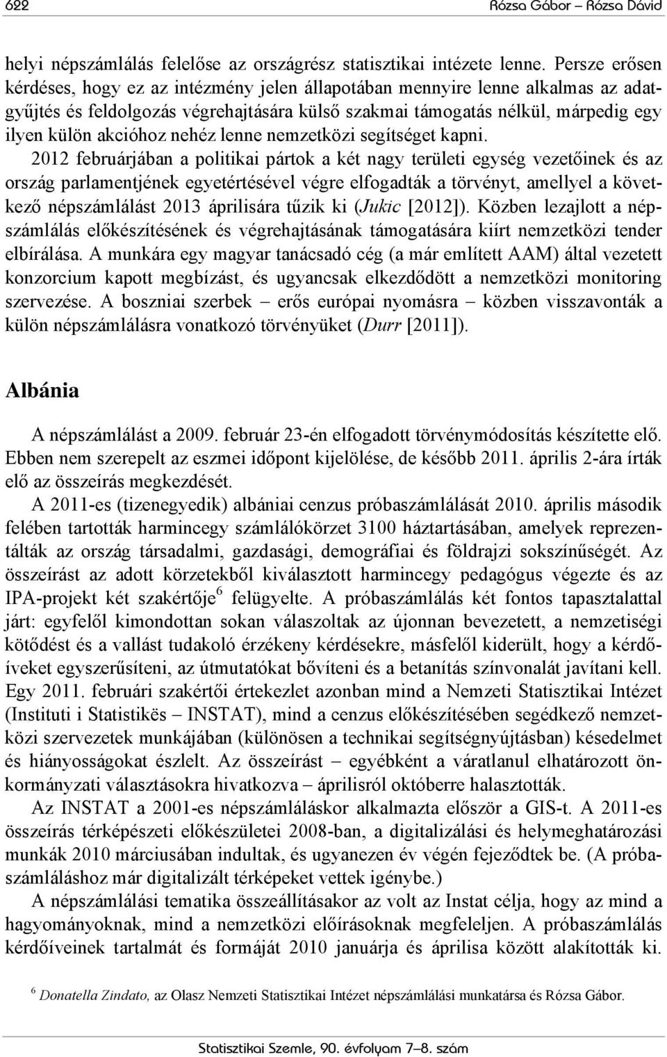 nehéz lenne nemzetközi segítséget kapni.