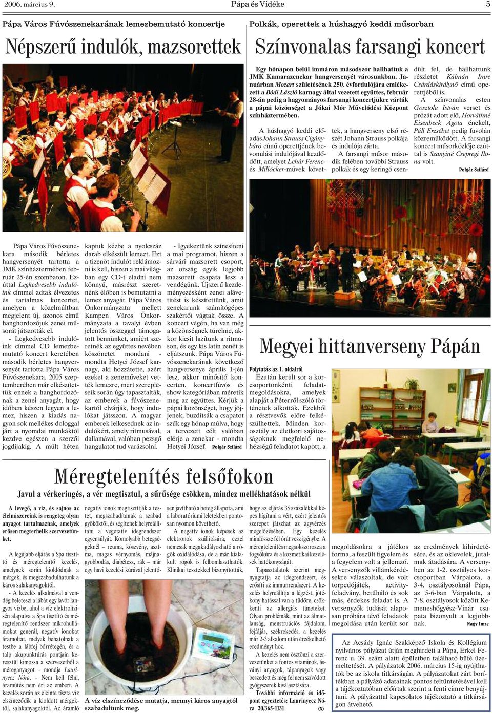 másodszor hallhattuk a JMK Kamarazenekar hangversenyét városunkban. Januárban Mozart születésének 250.