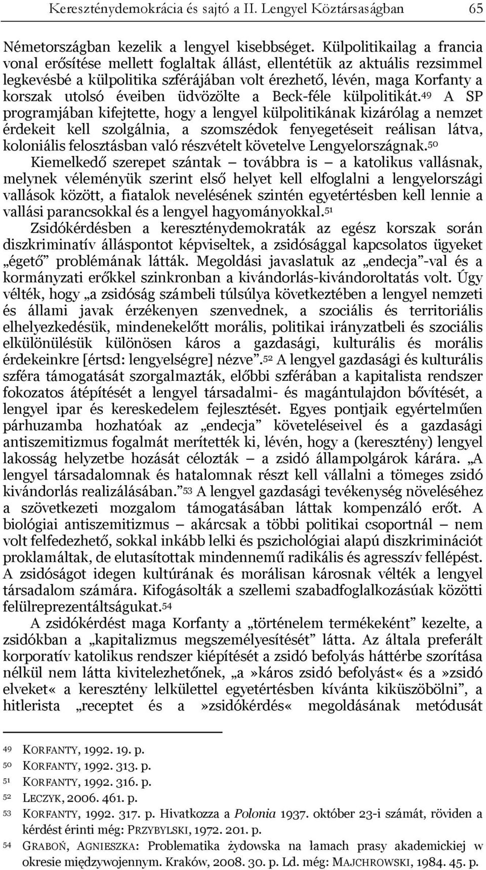 üdvözölte a Beck-féle külpolitikát.