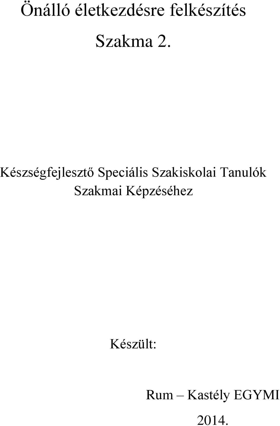 Készségfejlesztő Speciális