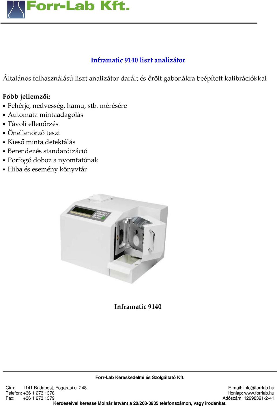 mérésére Automata mintaadagolás Távoli ellenőrzés Önellenőrző teszt Kieső minta