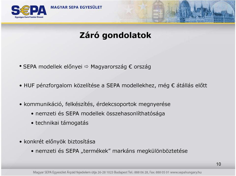 érdekcsoportok megnyerése nemzeti és SEPA modellek összehasonlíthatósága