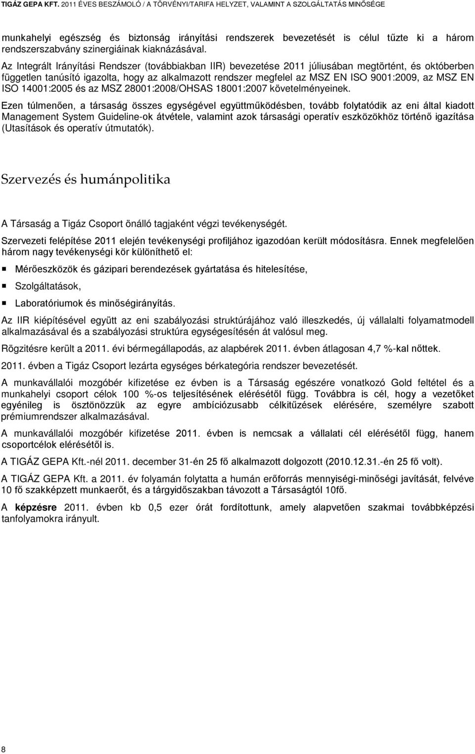 szinergiáinak kiaknázásával.