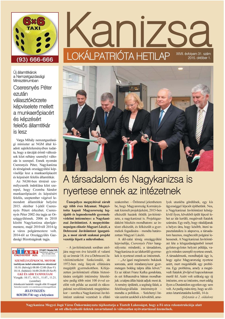 miniszter az NGM által kiadott sajtóközleményében tudatta, hogy a tárcáját érintõ változások közt néhány személyi változás is szerepel.