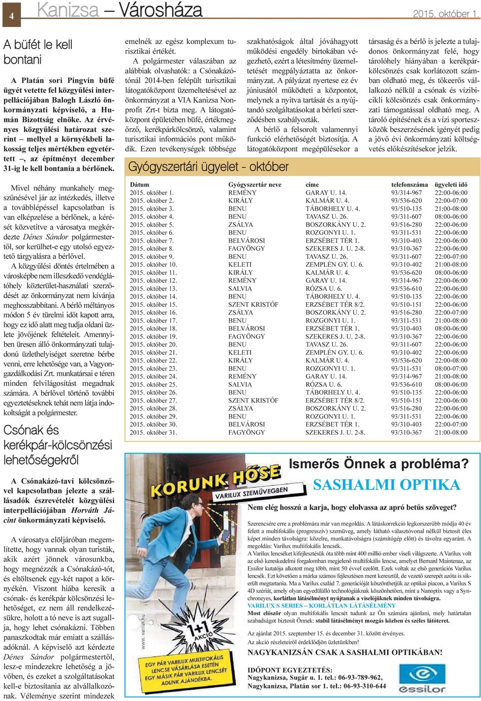 emelnék az egész komplexum turisztikai értékét.