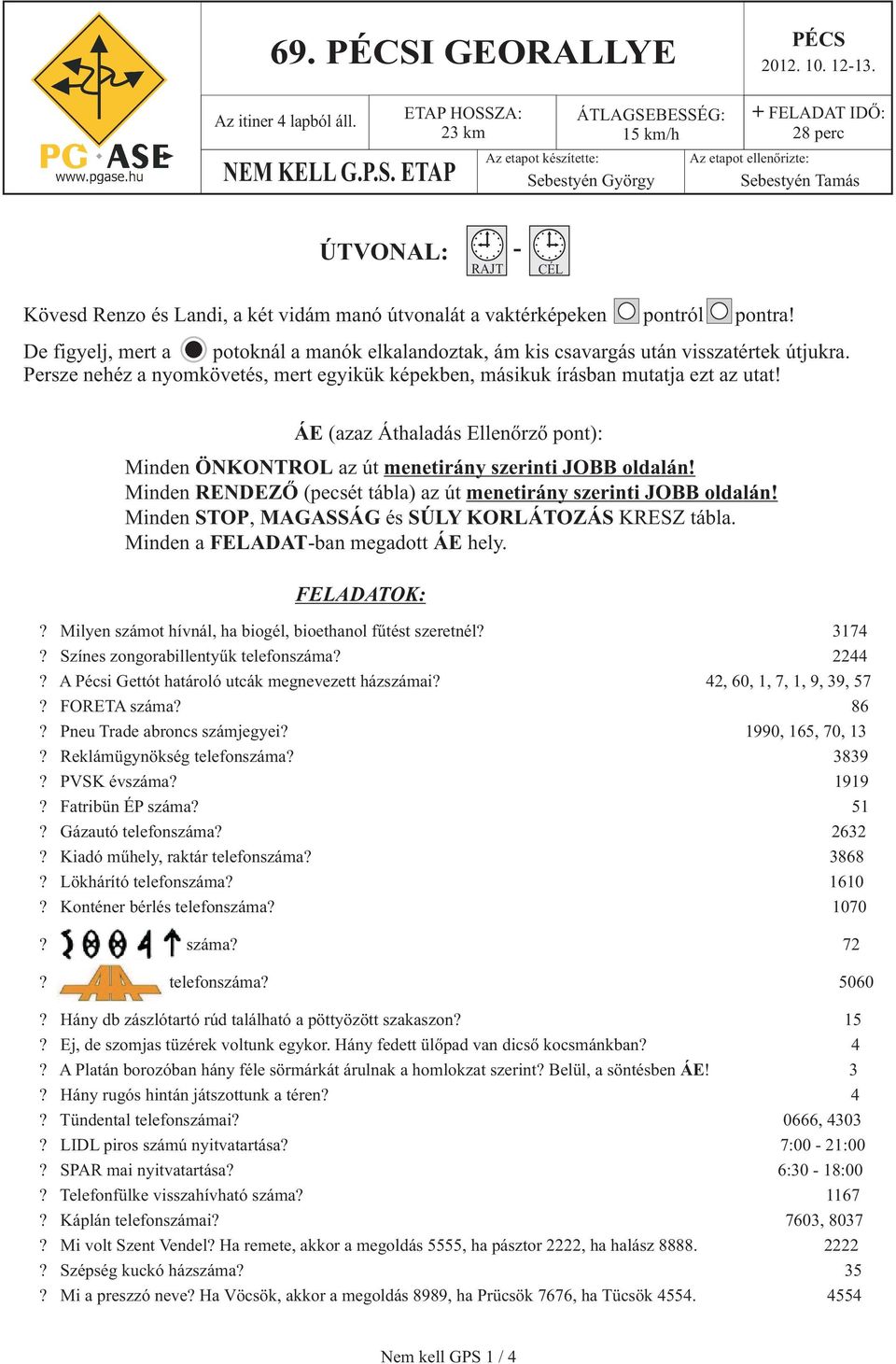 2012. 10. 12-13. Az itiner 4 lapból áll. NM KLL G..S.