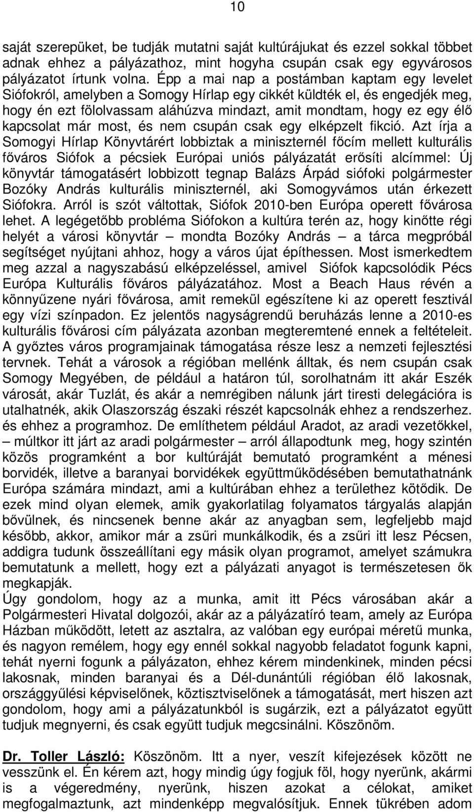 kapcsolat már most, és nem csupán csak egy elképzelt fikció.