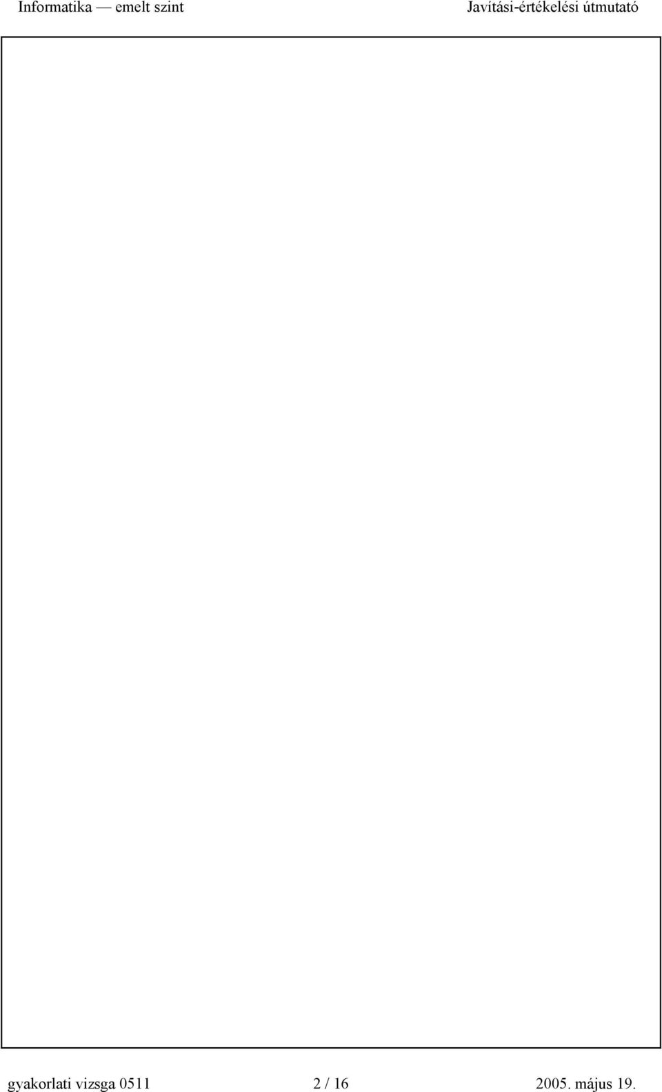 2 / 16 2005.