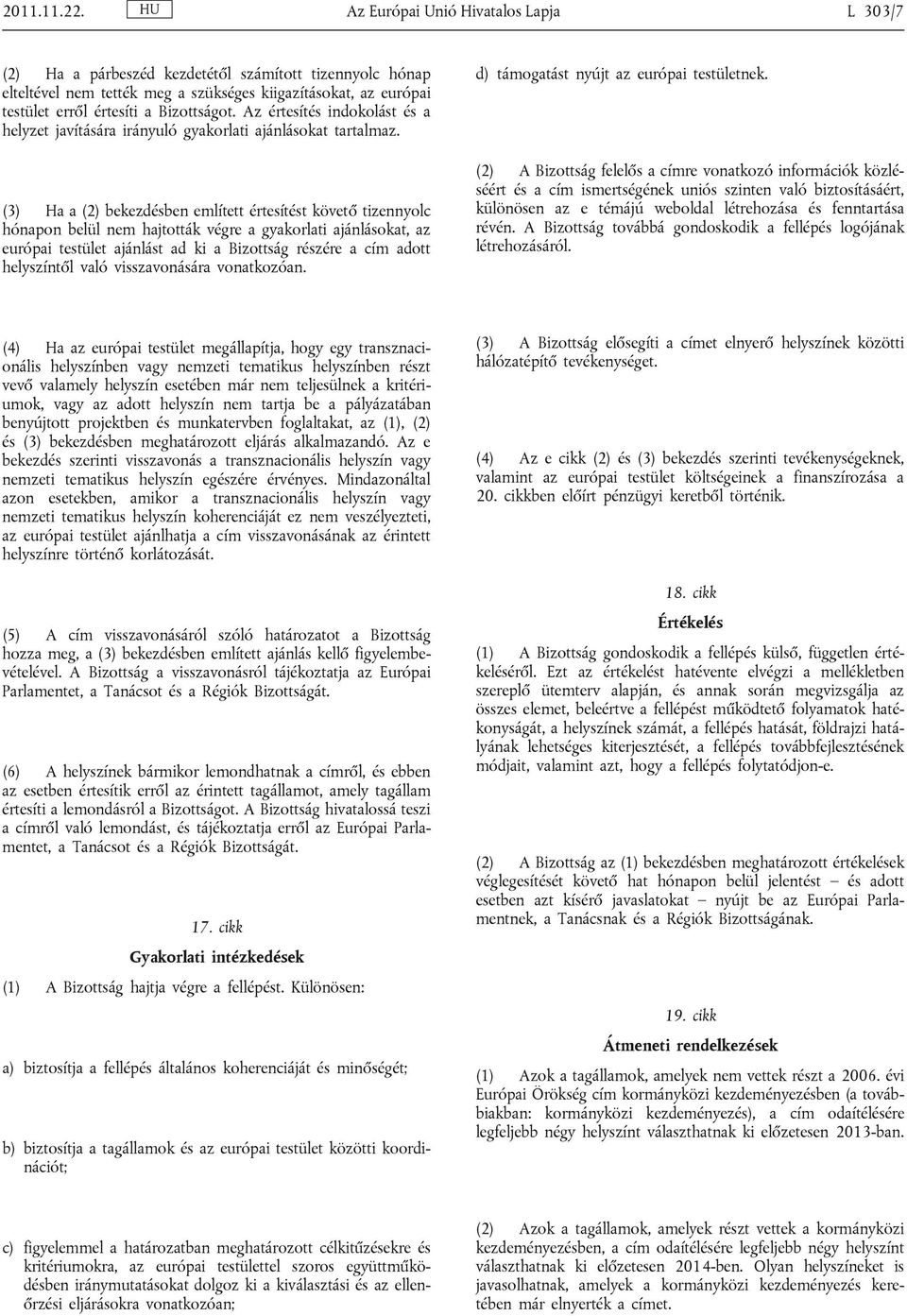 Az értesítés indokolást és a helyzet javítására irányuló gyakorlati ajánlásokat tartalmaz.