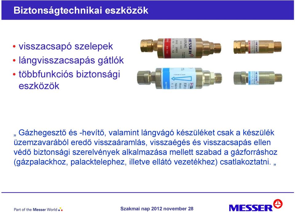 eredő visszaáramlás, visszaégés és visszacsapás ellen védő biztonsági szerelvények alkalmazása