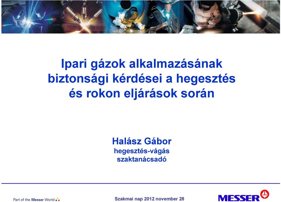 és rokon eljárások során Halász