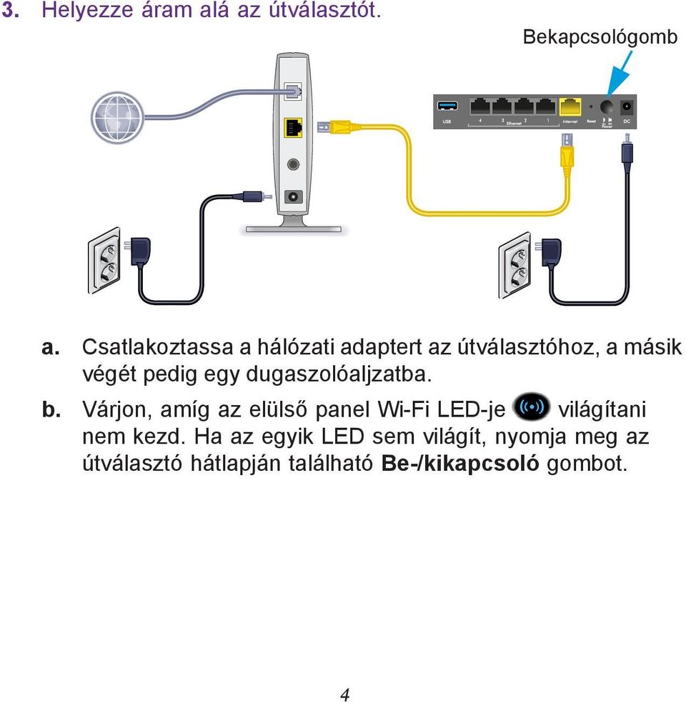 dugaszolóaljzatba. b.