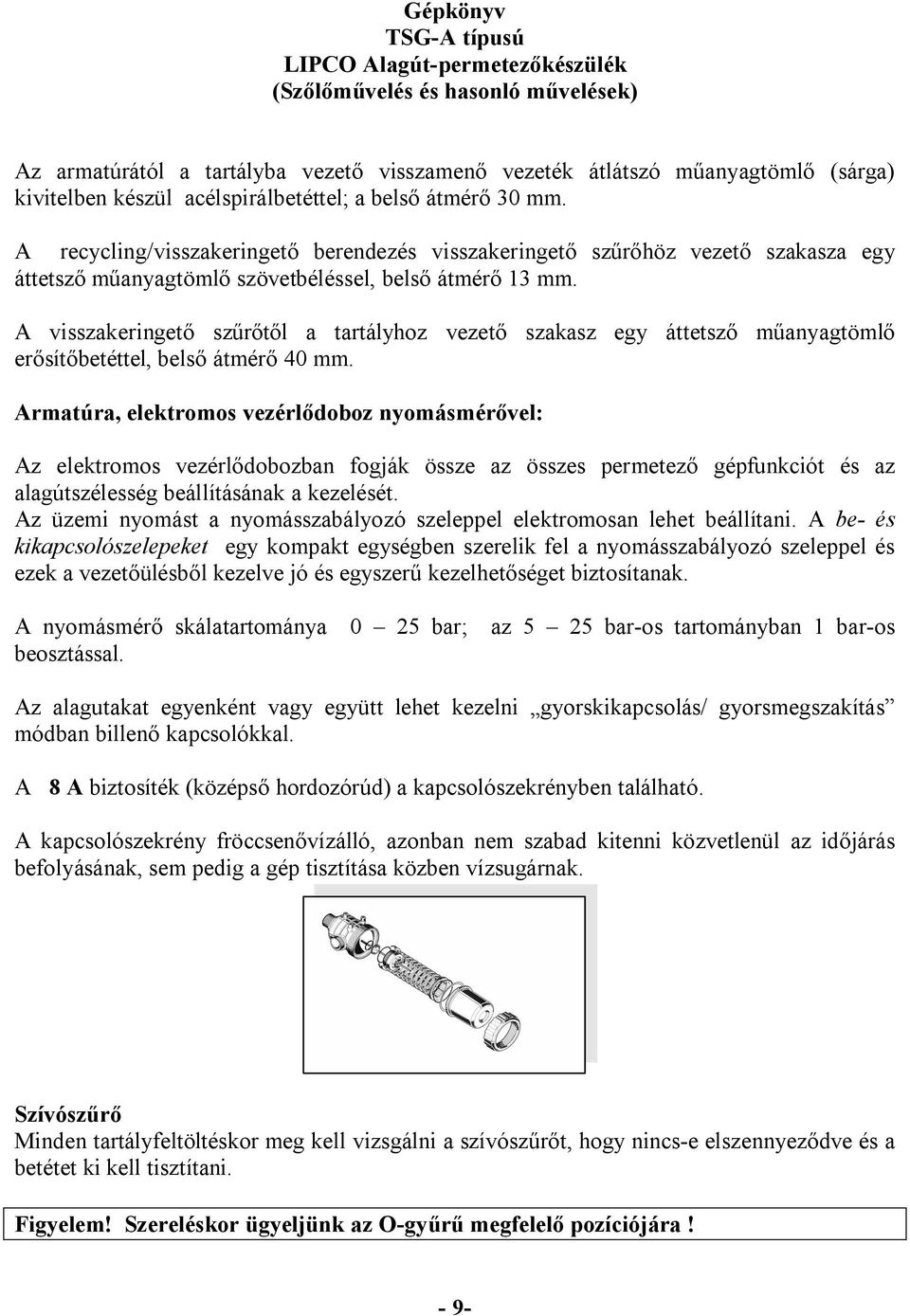 LIPCO. TSG-A típusú Alagút-permetezőkészülék (Recycling technika) Gépkönyv.  Gyártó: LIPCO GmbH D Sasbach Am Fuchsgraben 5 b - PDF Free Download
