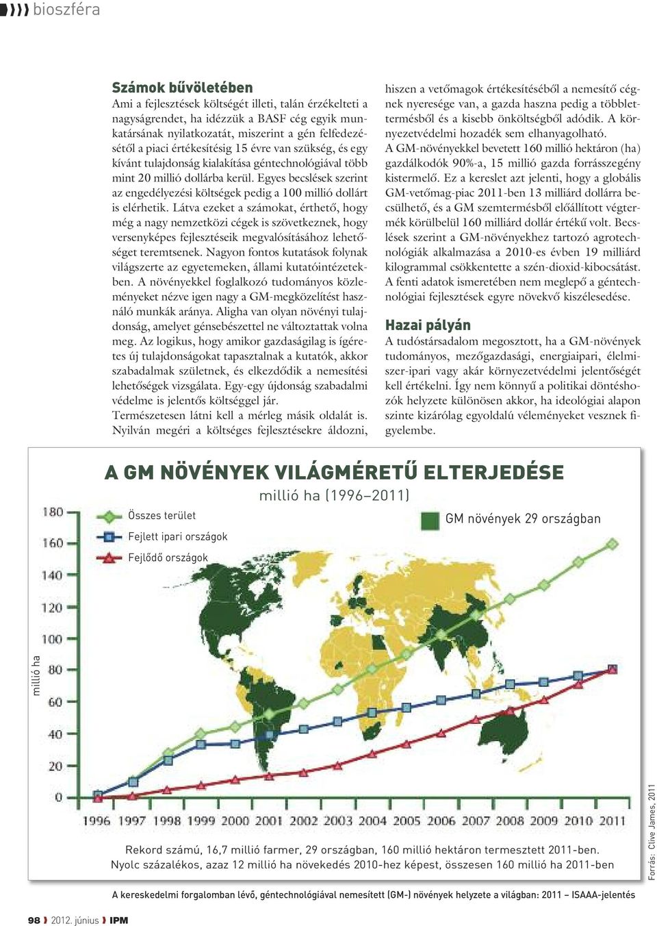 Egyes becslések szerint az engedélyezési költségek pedig a 100 millió dollárt is elérhetik.