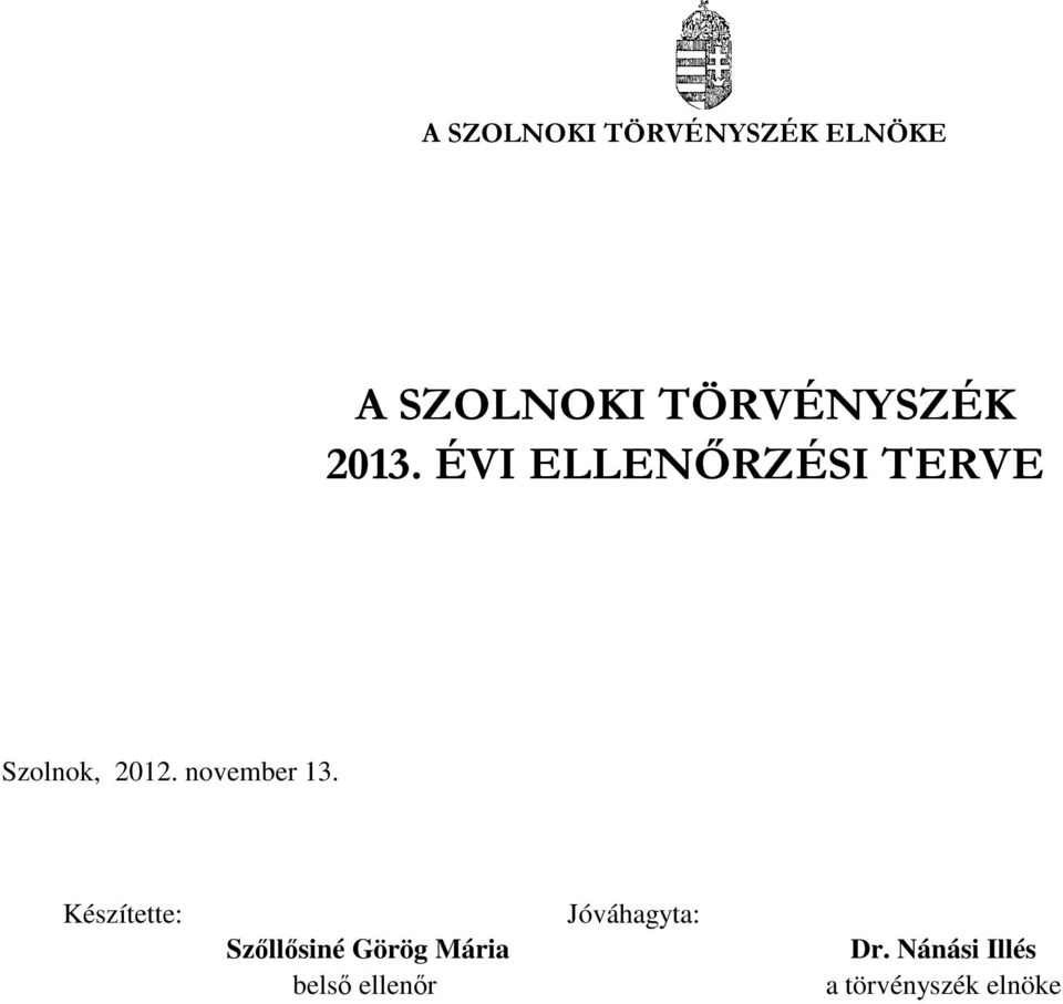 ÉVI ELLENŐRZÉSI TERVE Szolnok, 2012. november 13.