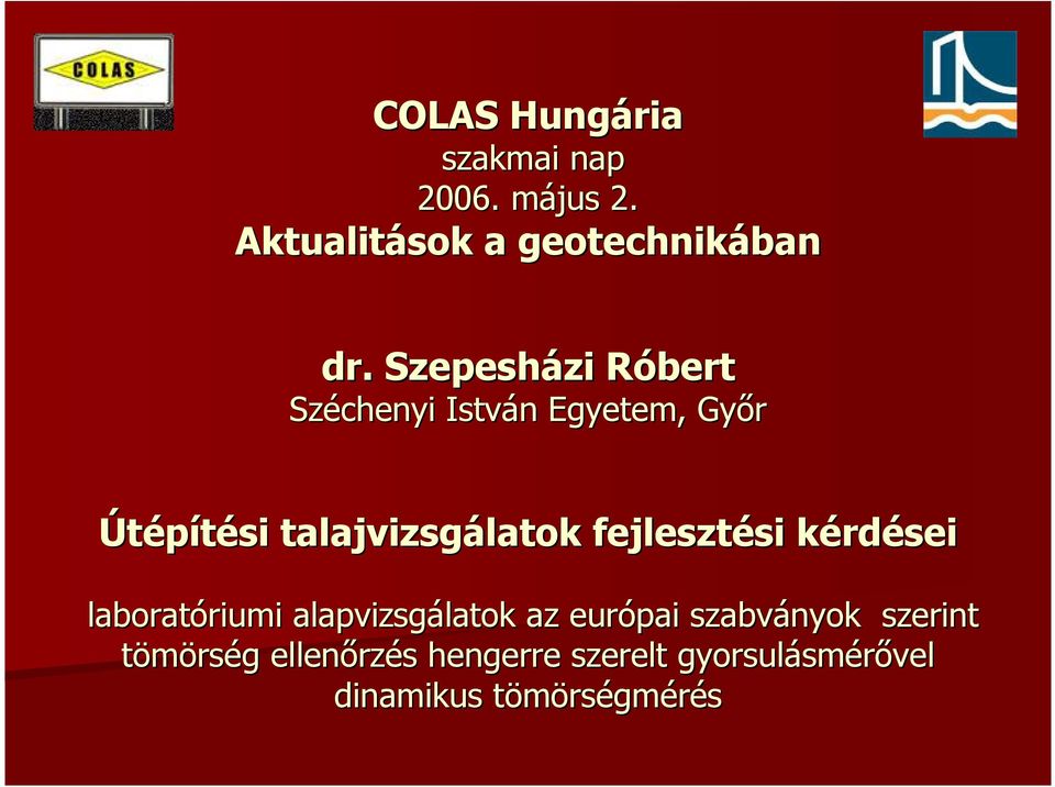 fejlesztési kérdései laboratóriumi alapvizsgálatok az európai szabványok