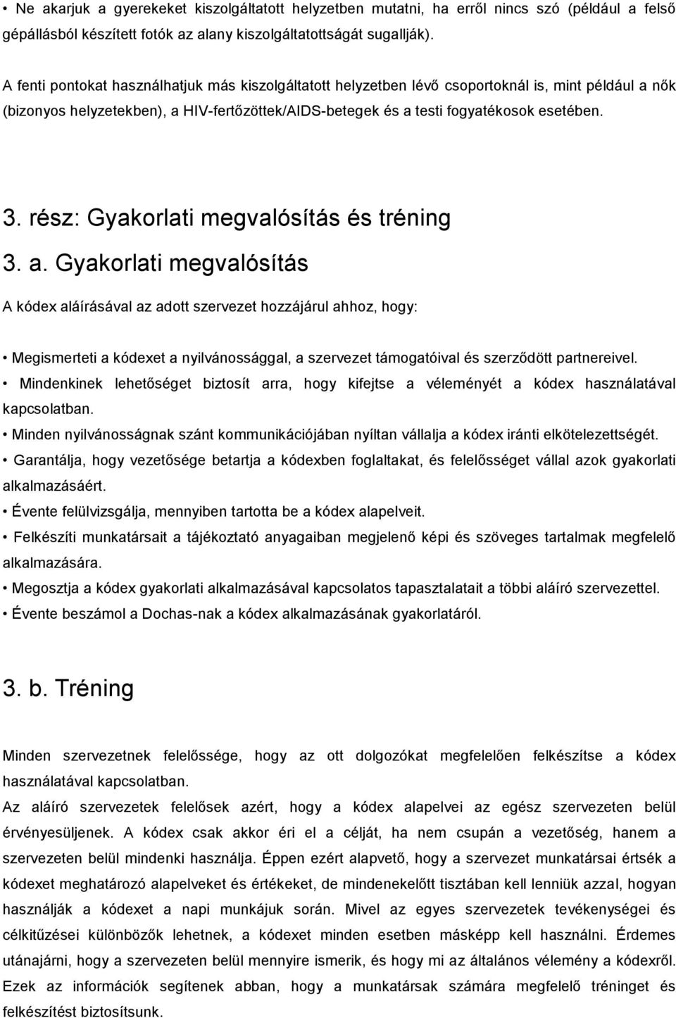 rész: Gyakorlati megvalósítás és tréning 3. a.