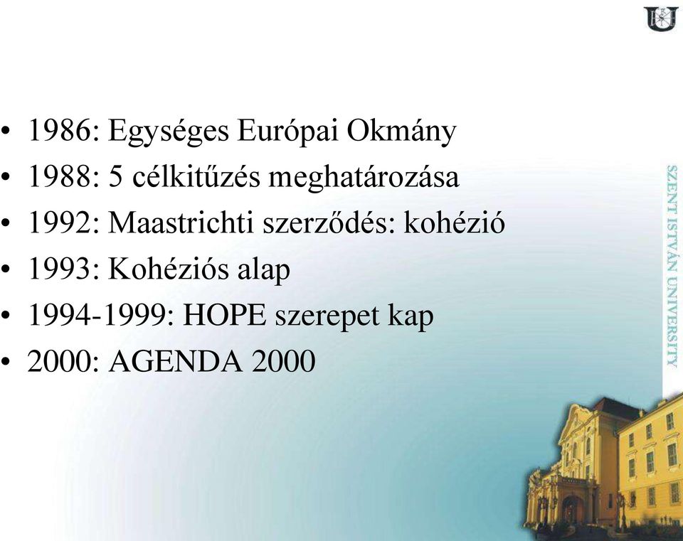 Maastrichti szerződés: kohézió 1993: