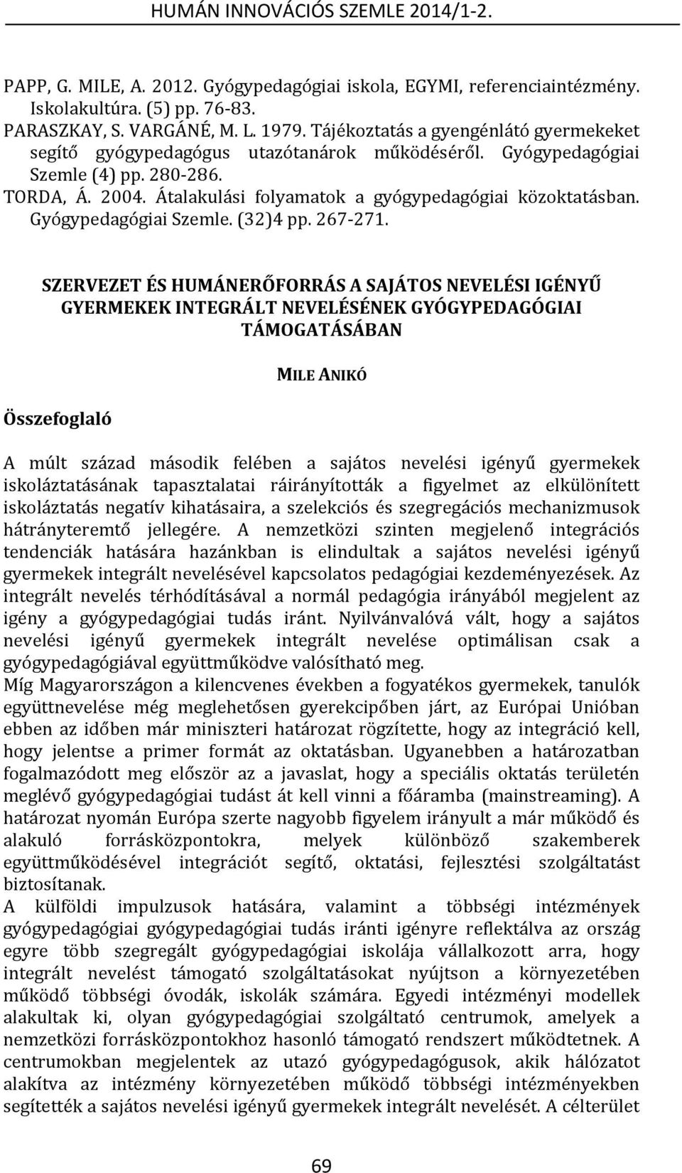 Gyógypedagógiai Szemle. (32)4 pp. 267-271.