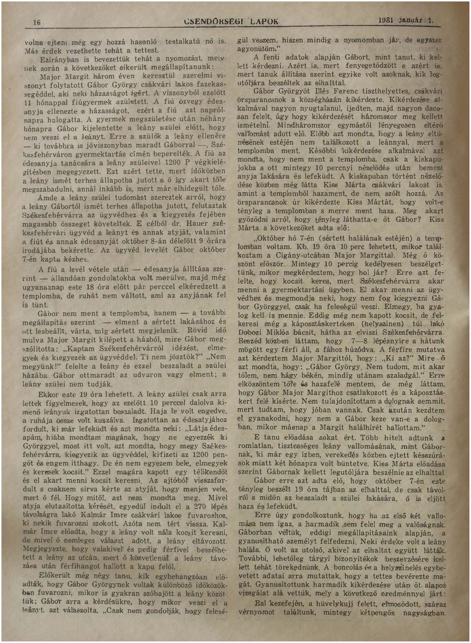 mgszü és uán néhány hónpr Gábor kijn ány \Szüi ő hogy hm vszi ány Err s z ü ők ány nér ki ovábbr is jóviszonyb n mrd Gáborr - Sé k5fhérváron gyrmkrás cimén bpr ék fiú z örsprncsnok köségházán