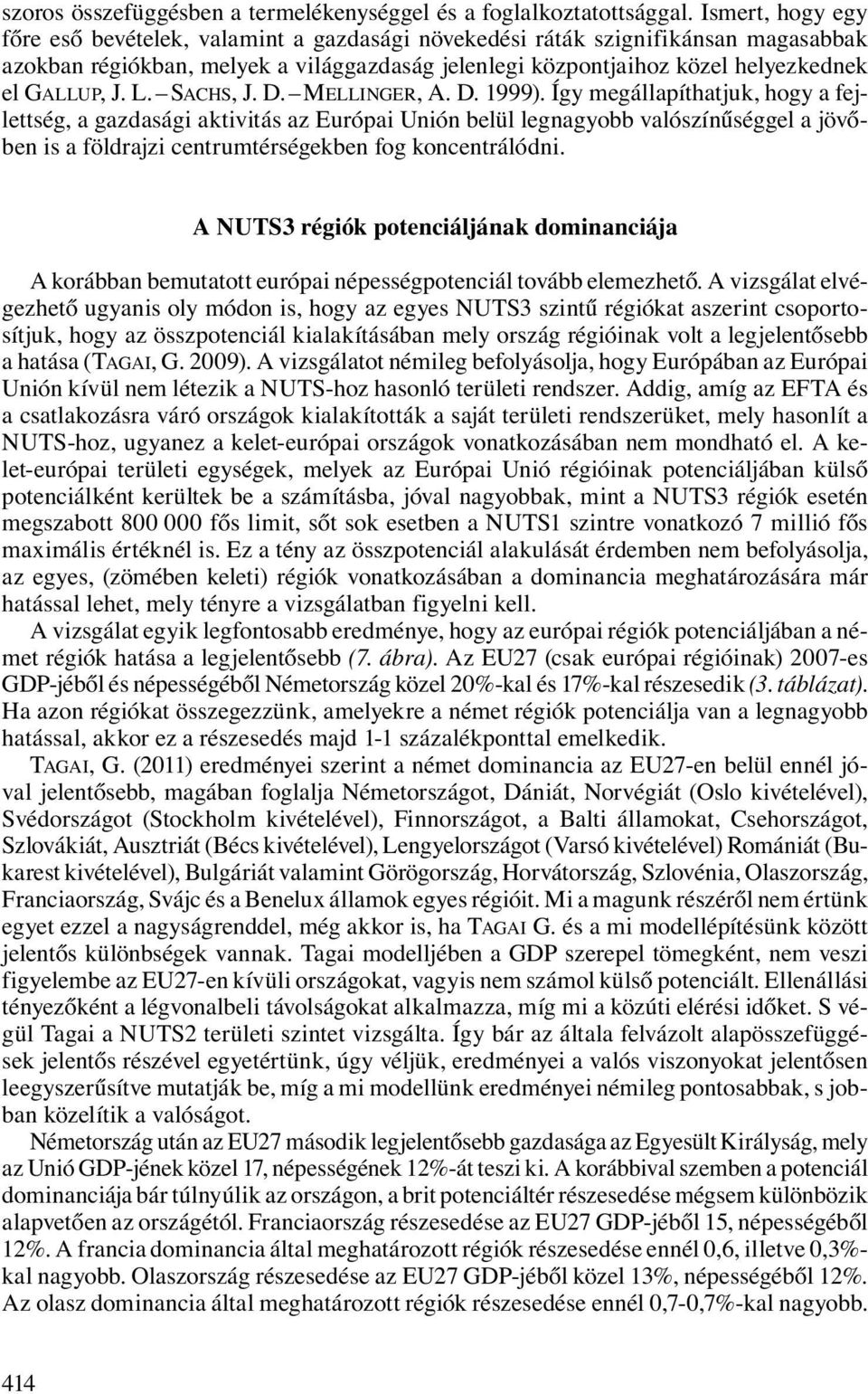 L. SACHS, J. D. MELLINGER, A. D. 1999).