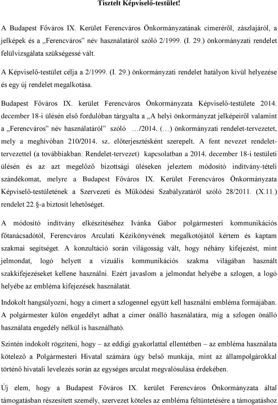 Budapest Főváros IX. kerület Ferencváros Önkormányzata Képviselő-testülete 2014.