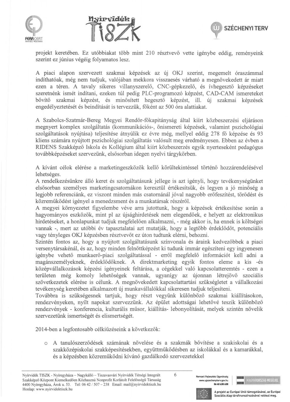 miatt ezen a téren.
