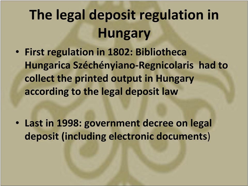 printed output in Hungary according to the legal deposit law Last in