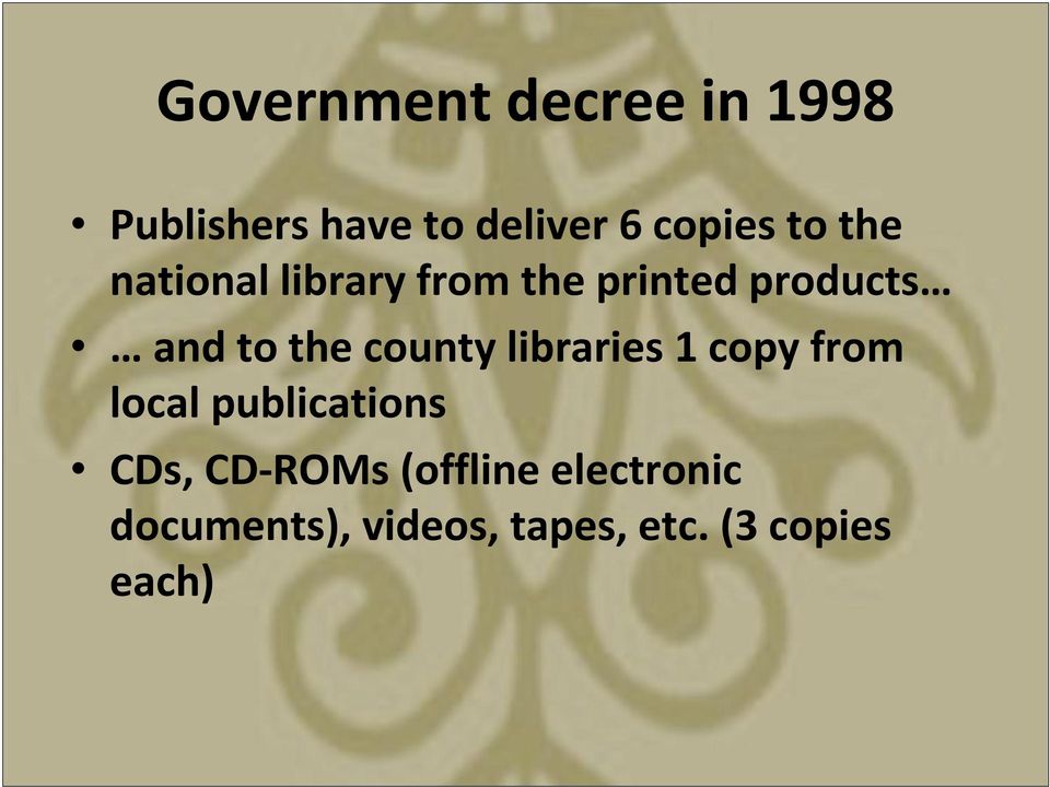 county libraries 1 copy from local publications CDs, CD-ROMs