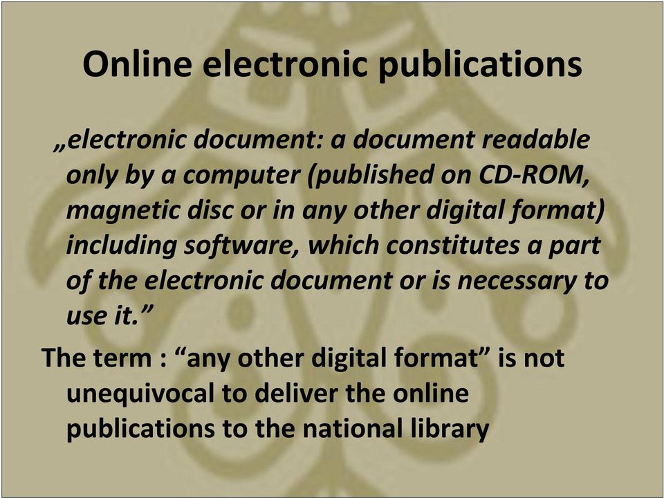 which constitutes a part of the electronic document or is necessary to use it.