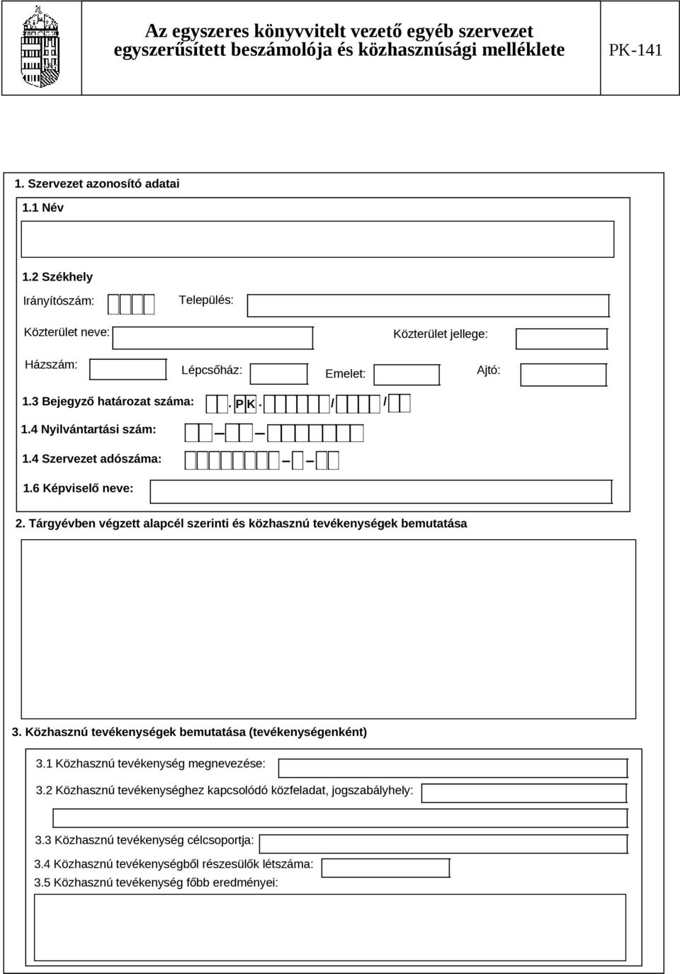 Tárgyévben végzett alapcél szerinti és közhasznú tevékenységek bemutatása Szöveg 3. Közhasznú tevékenységek bemutatása (tevékenységenként) 3.