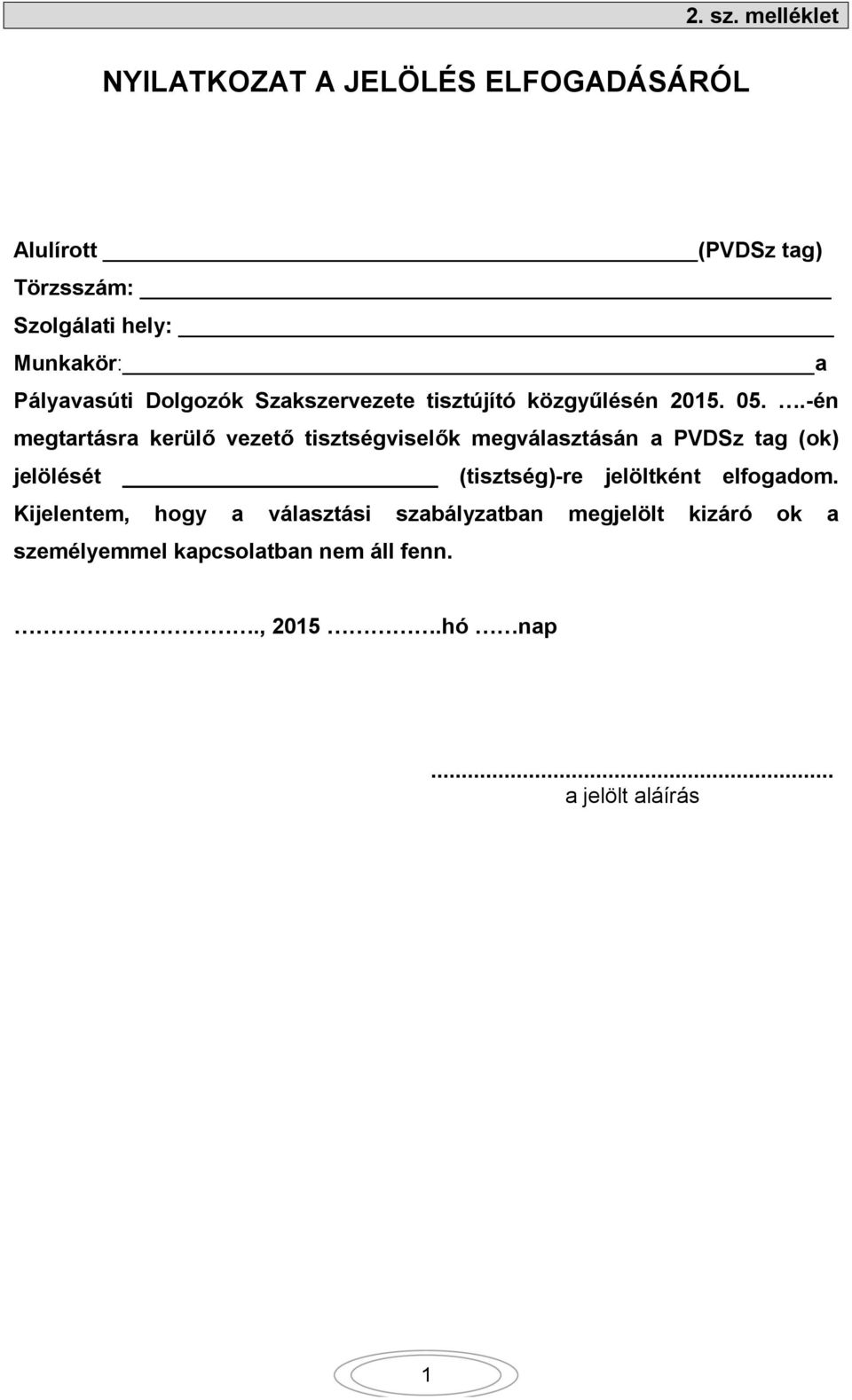 tisztújító közgyűlésén 205. 05.