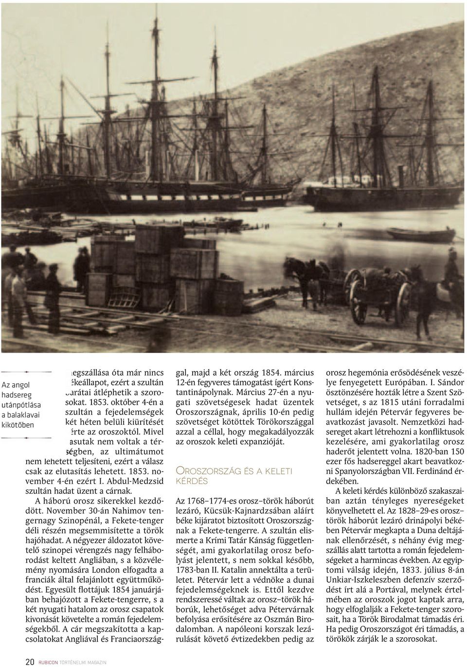 Mi vel vas utak nem vol tak a tér - ség ben, az ul ti má tu mot nem lehetett teljesíteni, ezért a válasz csak az eluta sí tás le he tett. 1853. no - vem ber 4-én ezért I.