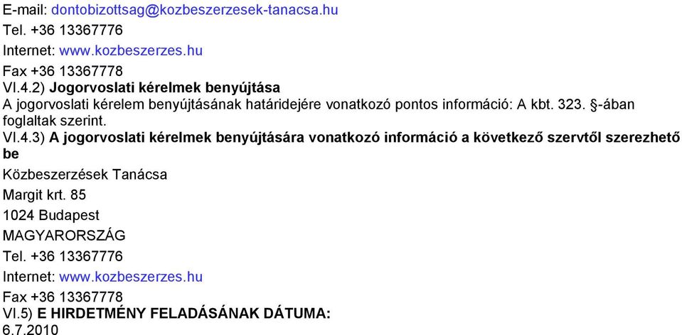 -ában foglaltak szerint. VI.4.