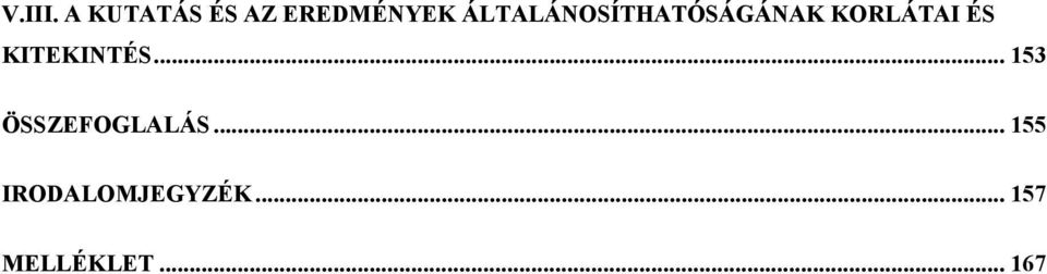 ÁLTALÁNOSÍTHATÓSÁGÁNAK KORLÁTAI ÉS