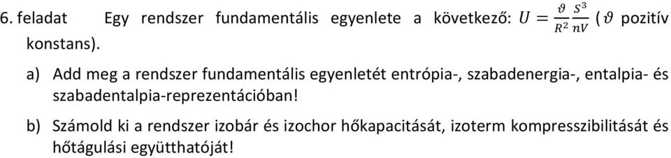 szabadenergia-, entalpia- és szabadentalpia-reprezentációban!